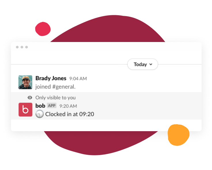Brady Jones joined the #general channel at 9:04 AM; bob clocked in at 9:20 AM in the chat interface. , BradyJones, bobClockin