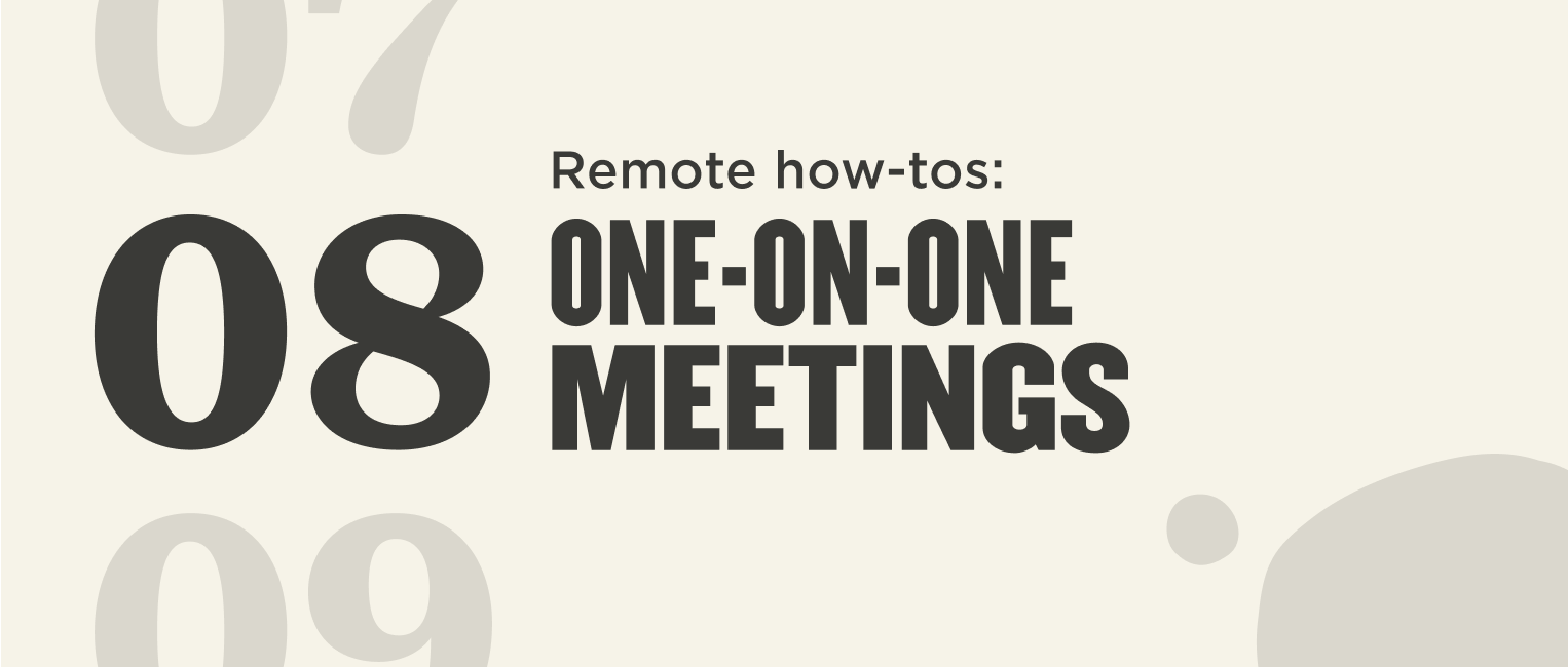 remote how-tos, one-on-one meetings, guidelines for effective virtual communication