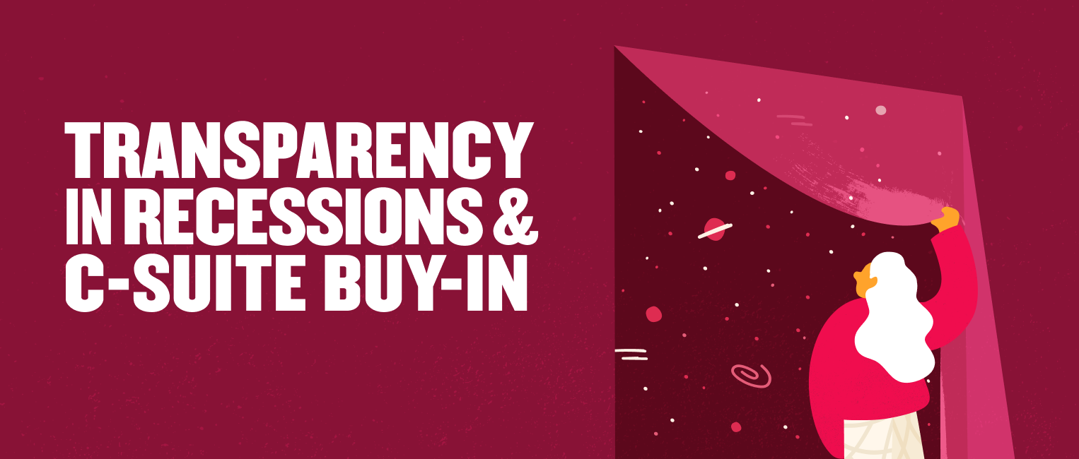 transparency-recession, csuite-buyin