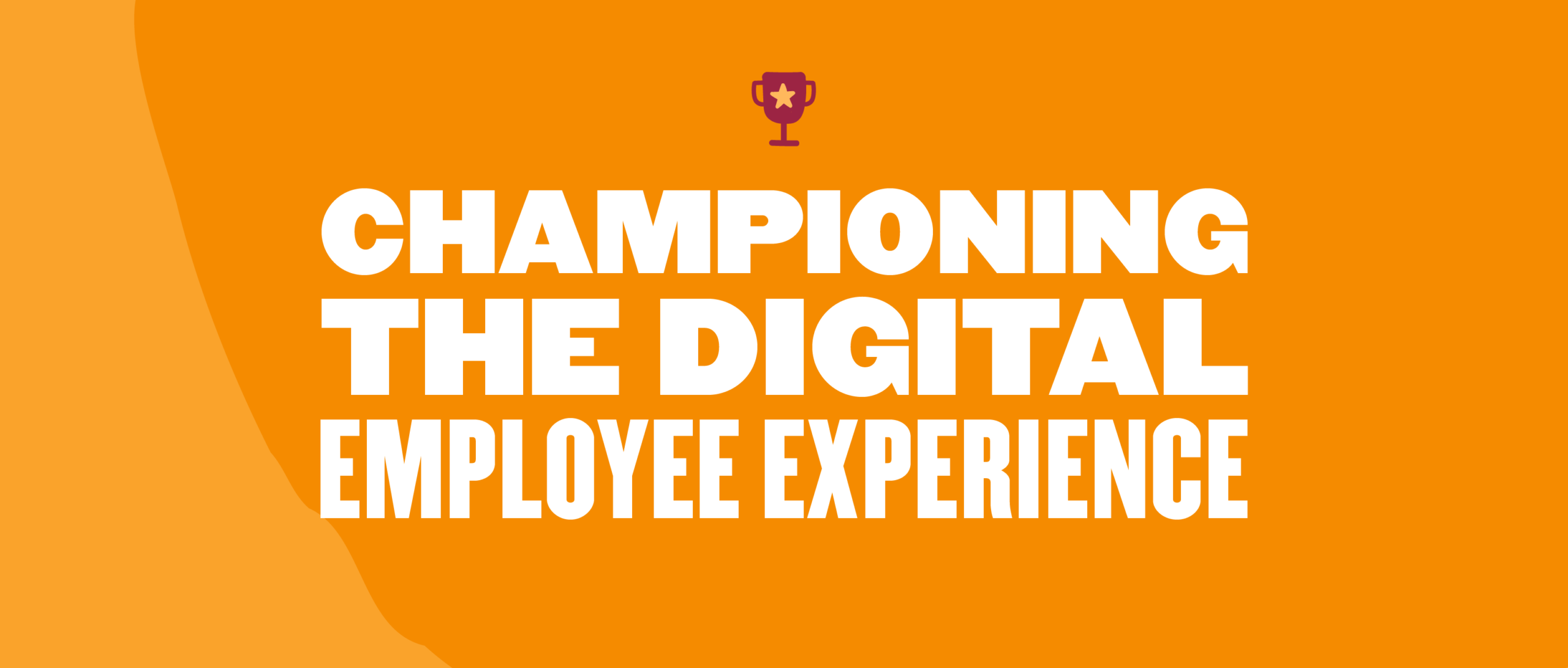 championing-the-digital-employee-experience, orange-background-with-trophy-icon