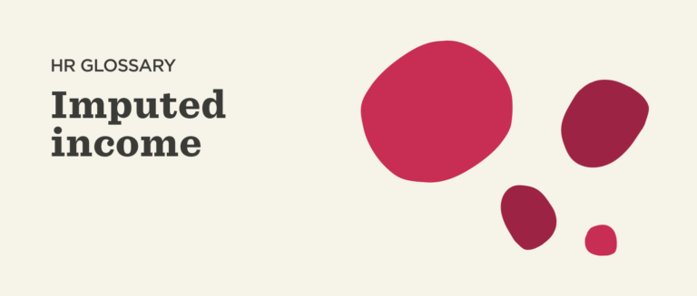 HR glossary with "Imputed income" text, surrounded by abstract red shapes on a light background. Colorful and modern visual design. HR Glossary, Imputed Income