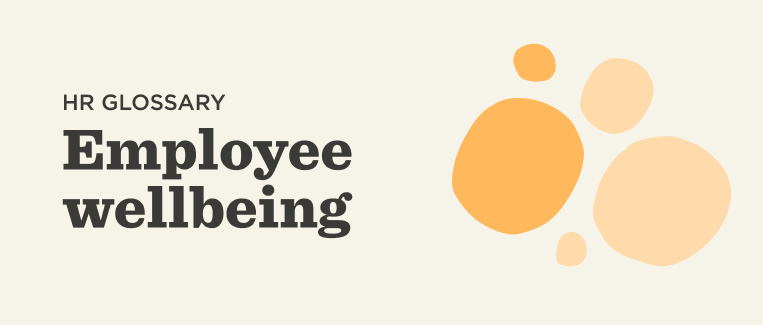 HR glossary on employee wellbeing with abstract shapes in warm colors, emphasizing workplace health and support. employee-wellbeing, HR-glossary